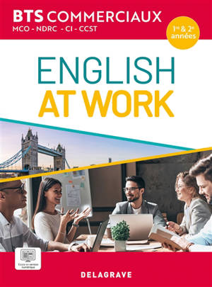 English at work, BTS commerciaux MCO, NDRC, CI, CCST, 1re & 2e années