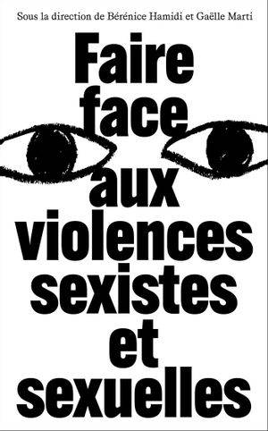 Faire face aux violences sexistes et sexuelles : changer les représentations, repenser les prises en charge