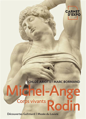 Michel-Ange, Rodin : corps vivants