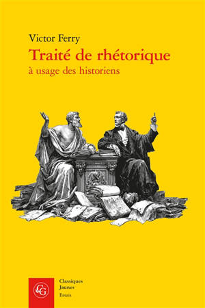 Traité de rhétorique : à usage des historiens