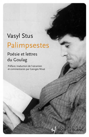 Palimpsestes : poésie et lettres du goulag