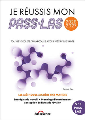 Je réussis mon Pass & LAS 2026-2027 : tous les secrets du Parcours accès spécifique santé : les méthodes matière par matière
