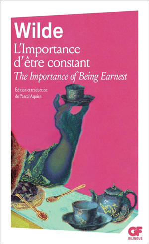 L'importance d'être constant. The importance of being earnest