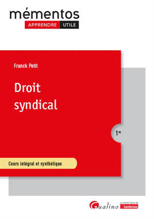 Droit syndical : cours intégral et synthétique