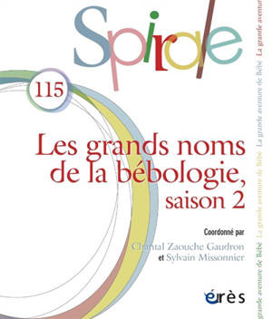Spirale, n° 115. Les grands noms de la bébologie, saison 2