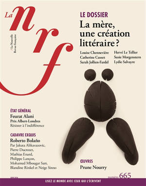 Nouvelle revue française, n° 665. La mère, une création littéraire ?