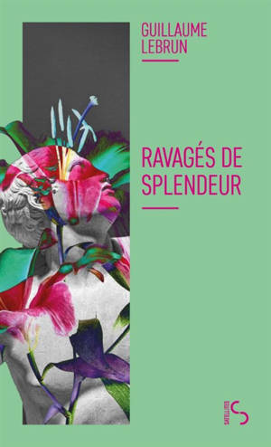 Ravagés de splendeur