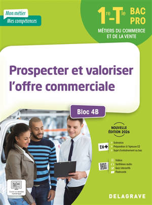 Prospecter et valoriser l'offre commerciale, 1re, terminale, bac pro (2026) : bloc 4B : pochette élève