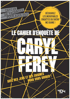 Cahier d'enquêtes de Caryl Férey
