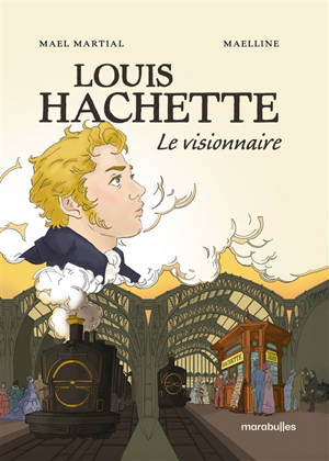 Louis Hachette : le visionnaire
