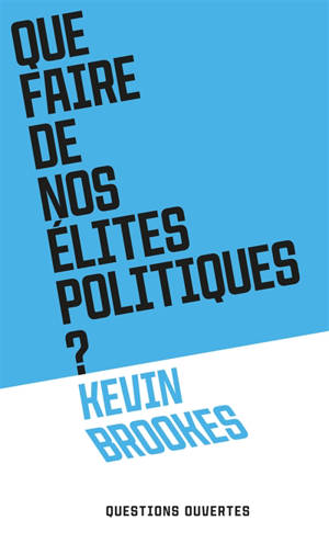 Que faire de nos élites politiques ?