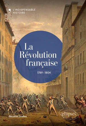 La Révolution française : 1789-1804