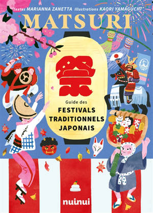 Matsuri : guide des festivals traditionnels japonais