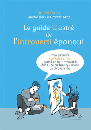 Le guide illustré de l'introverti épanoui