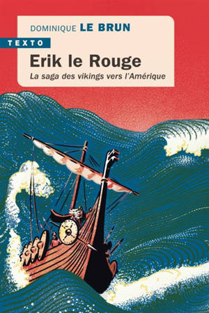 Erik le Rouge : la saga des Vikings vers l'Amérique