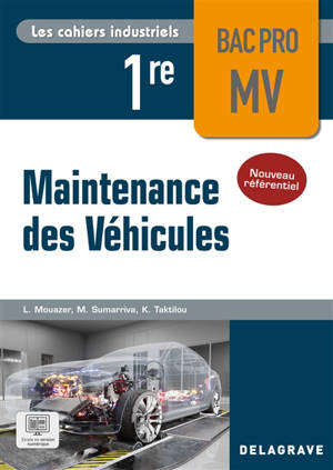 Maintenance des véhicules : 1re bac pro MV, nouveau référentiel : pochette élève