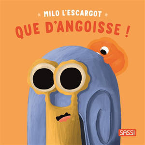 Milo l'escargot : que d'angoisse !