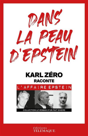 Dans la peau d'Epstein : Karl Zéro raconte l'affaire Epstein