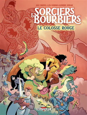 Sorciers & bourbiers. Le colosse rouge