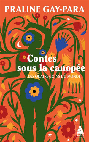 Contes sous la canopée des quatre coins du monde : Arménie, Brésil, Caraïbes...