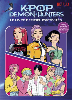 Kpop demon hunters : le livre d'activités officiel