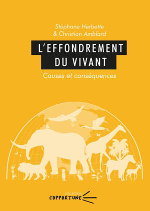 L'effondrement du vivant : causes et conséquences