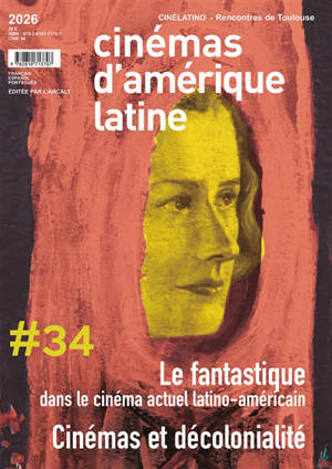 Cinémas d'Amérique latine, n° 34. Le fantastique dans le cinéma actuel latino-américain