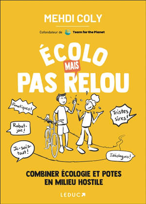 Ecolo mais pas relou : combiner écologie et potes en milieu hostile