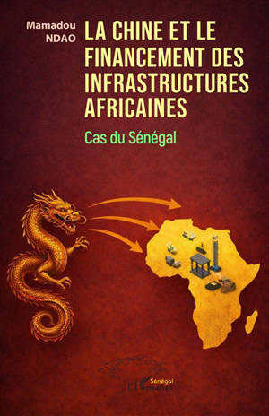 La Chine et le financement des infrastructures africaines : cas du Sénégal