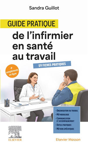 Guide pratique de l'infirmier en santé du travail : apprendre, prévenir, agir