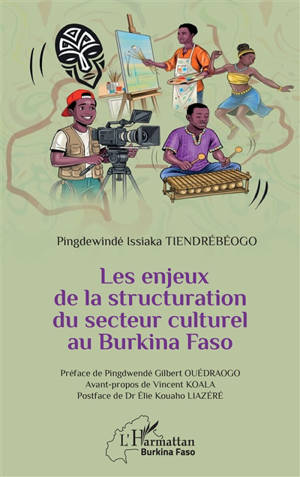 Les enjeux de la structuration du secteur culturel au Burkina Faso