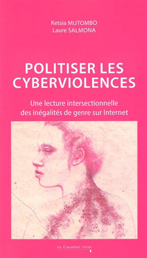 Politiser les cyberviolences : une lecture intersectionnelle des inégalités de genre sur Internet