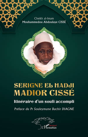 Serigne El Hadji Madior Cissé : itinéraire d'un soufi accompli
