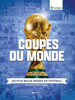 Coupes du monde : les photos emblématiques de onze mondial