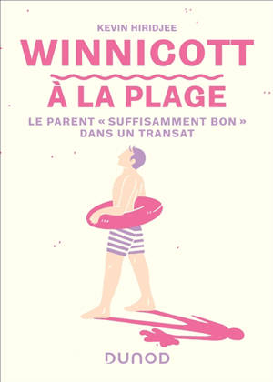 Winnicott à la plage : la parentalité imparfaite dans un transat