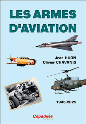 Les armes d'aviation. 1945-2025