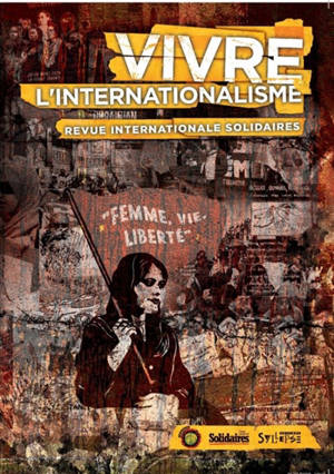 Vivre l'internationalisme : revue internationale Solidaires