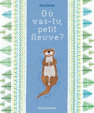 Où vas-tu, petit fleuve ?
