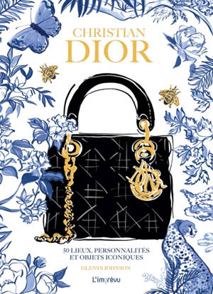 Christian Dior : 50 lieux, personnalités et objets iconiques