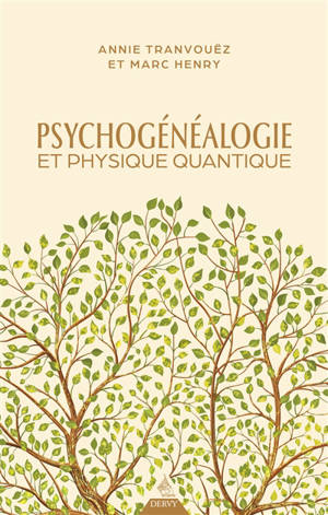 Psychogénéalogie et physique quantique : de belles épousailles