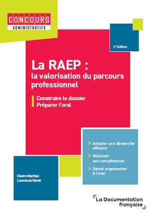 La RAEP : la valorisation du parcours professionnel : construire le dossier et préparer l'oral