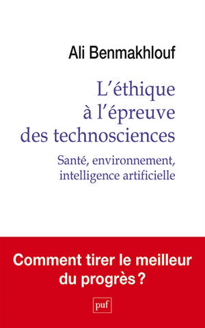 L'éthique à l'épreuve des technosciences : santé, environnement, intelligence artificielle