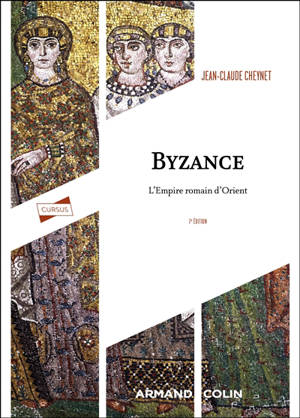 Byzance : l'Empire romain d'Orient