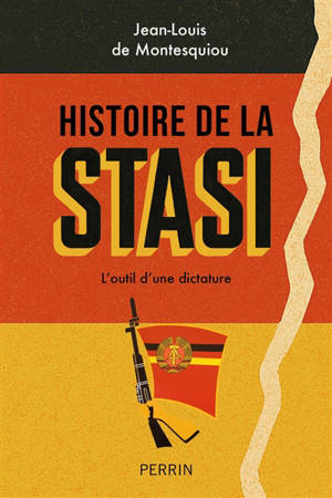 Histoire de la Stasi : l'outil d'une dictature