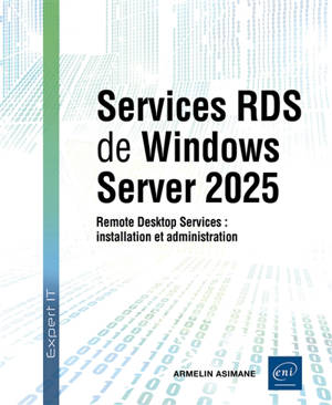 Services RDS de Windows Server 2025 : remote desktop services : installation et administration