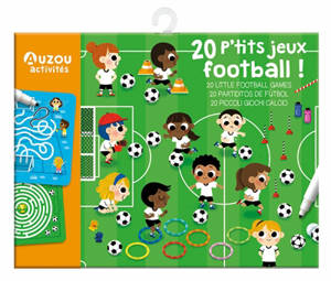 20 p'tits jeux football !. 20 little football games. 20 partiditos de futbol. 20 piccoli giochi calcio
