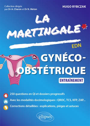 La martingale. Gynéco-obstétrique : entraînement : EDN