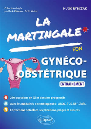 La martingale. Gynéco-obstétrique : entraînement : EDN