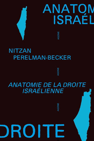 Anatomie de la droite israélienne