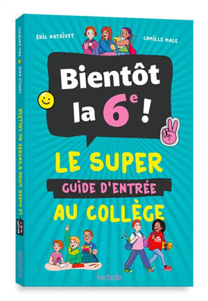 Bientôt en 6e : le guide pour réussir sa rentrée